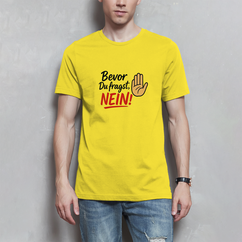 Herren T-Shirt „Bevor du fragst: NEIN“ | Lustiges Spruchshirt für Männer