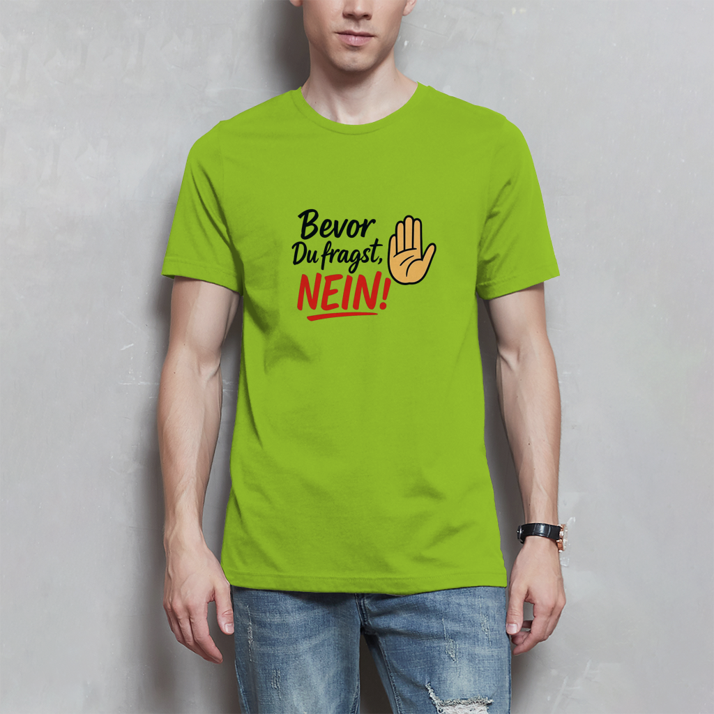 Herren T-Shirt „Bevor du fragst: NEIN“ | Lustiges Spruchshirt für Männer