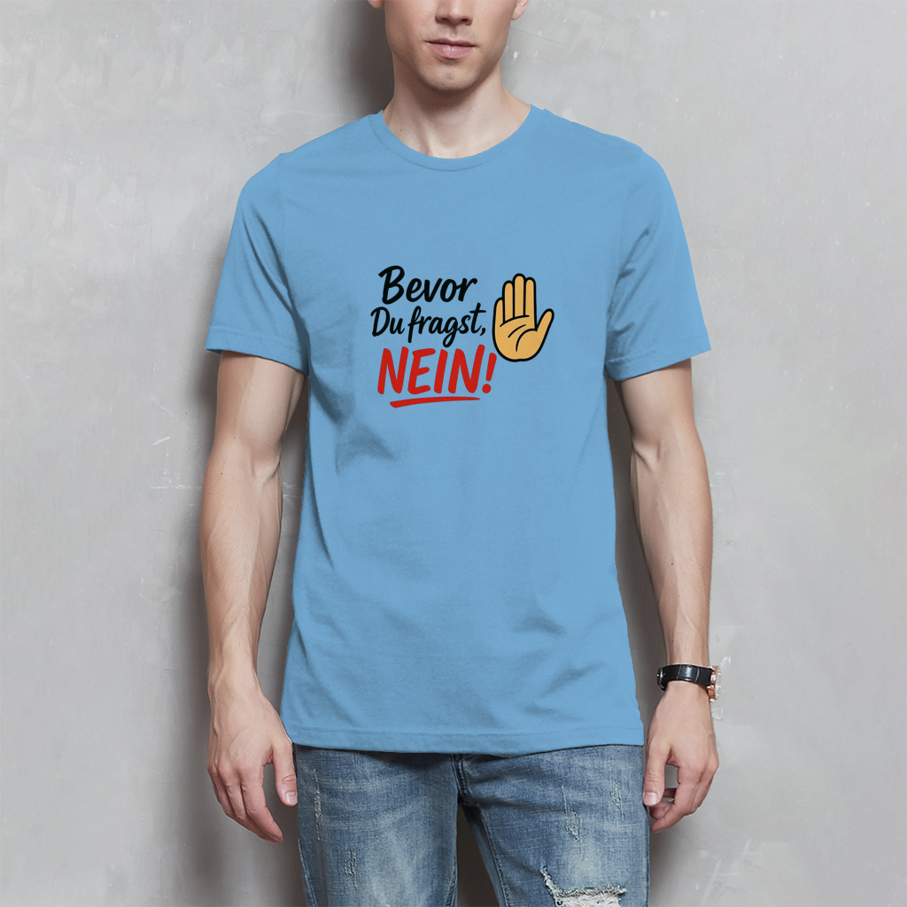 Herren T-Shirt „Bevor du fragst: NEIN“ | Lustiges Spruchshirt für Männer