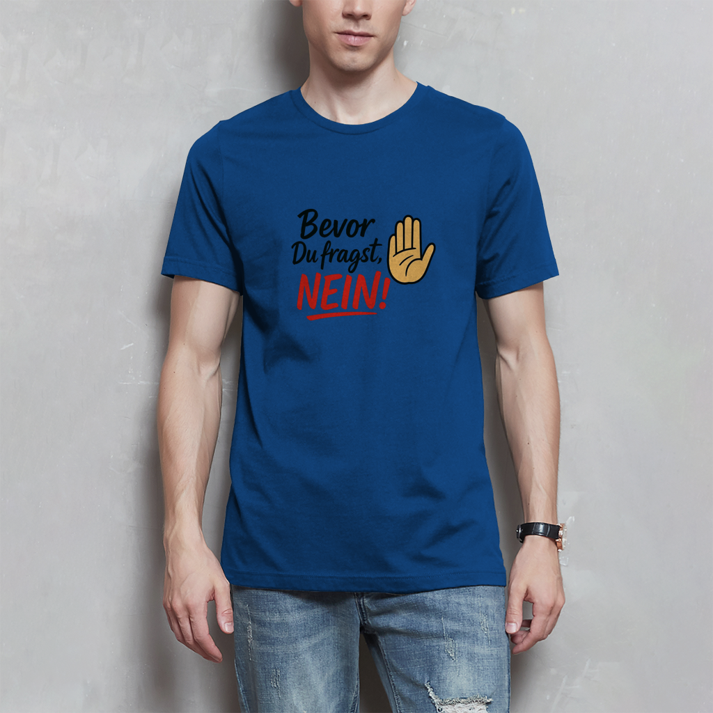 Herren T-Shirt „Bevor du fragst: NEIN“ | Lustiges Spruchshirt für Männer