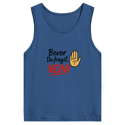 Herren Premium Tank Top „Bevor du fragst: NEIN“ | Lustiges Spruchshirt für Männer