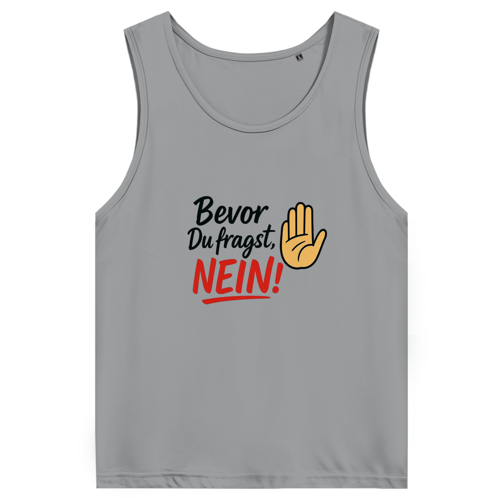 Herren Premium Tank Top „Bevor du fragst: NEIN“ | Lustiges Spruchshirt für Männer