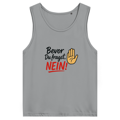 Herren Premium Tank Top „Bevor du fragst: NEIN“ | Lustiges Spruchshirt für Männer