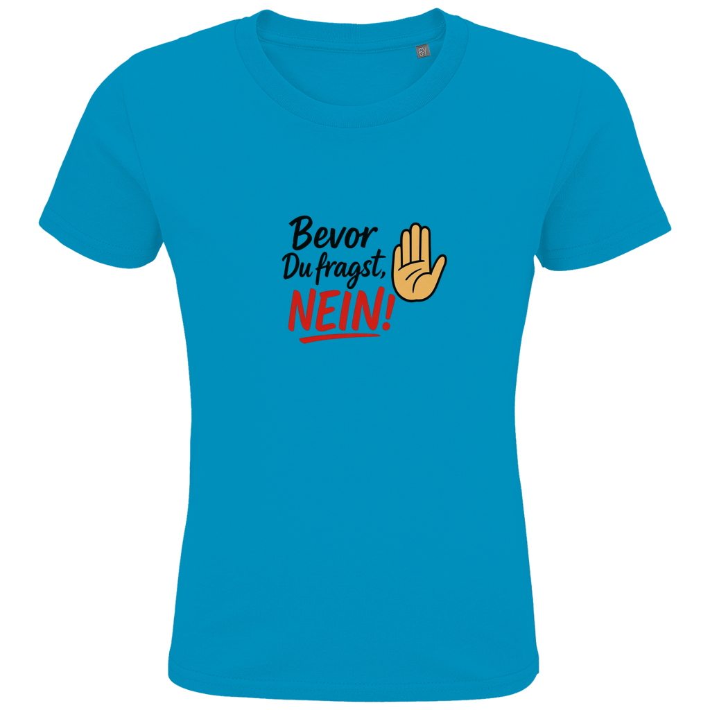 Kids Premium Bio T-Shirt „Bevor du fragst: NEIN“ | Lustiges Spruchshirt aus Bio-Baumwolle