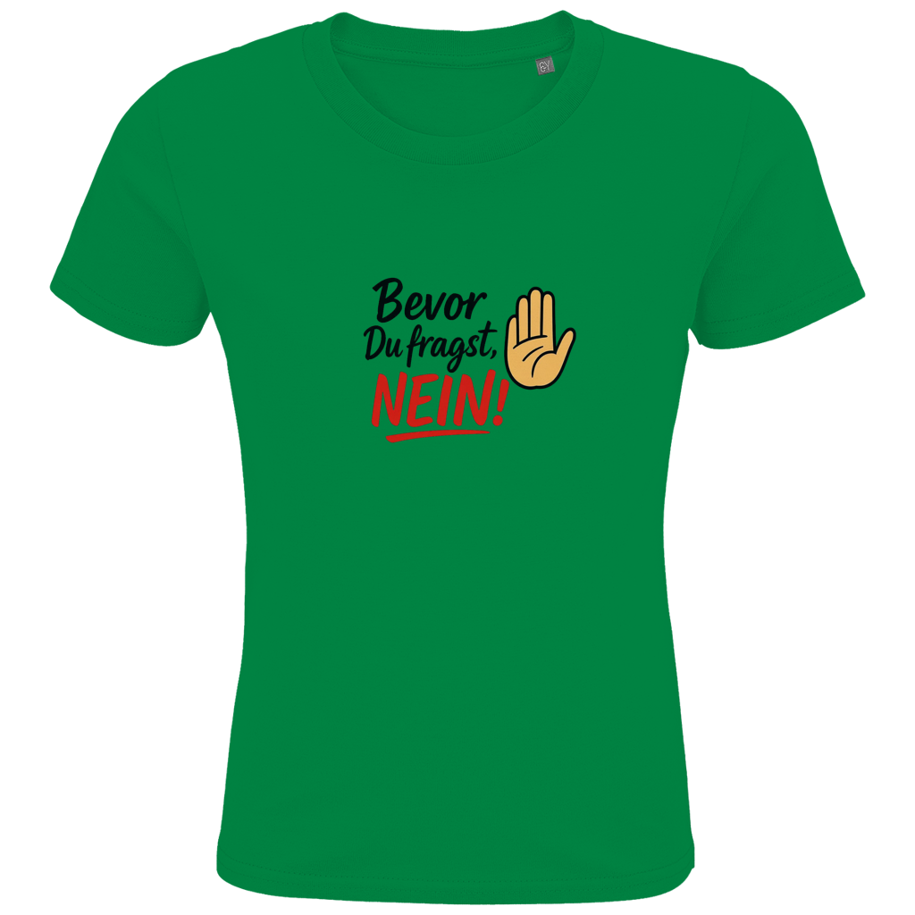 Kids Premium Bio T-Shirt „Bevor du fragst: NEIN“ | Lustiges Spruchshirt aus Bio-Baumwolle