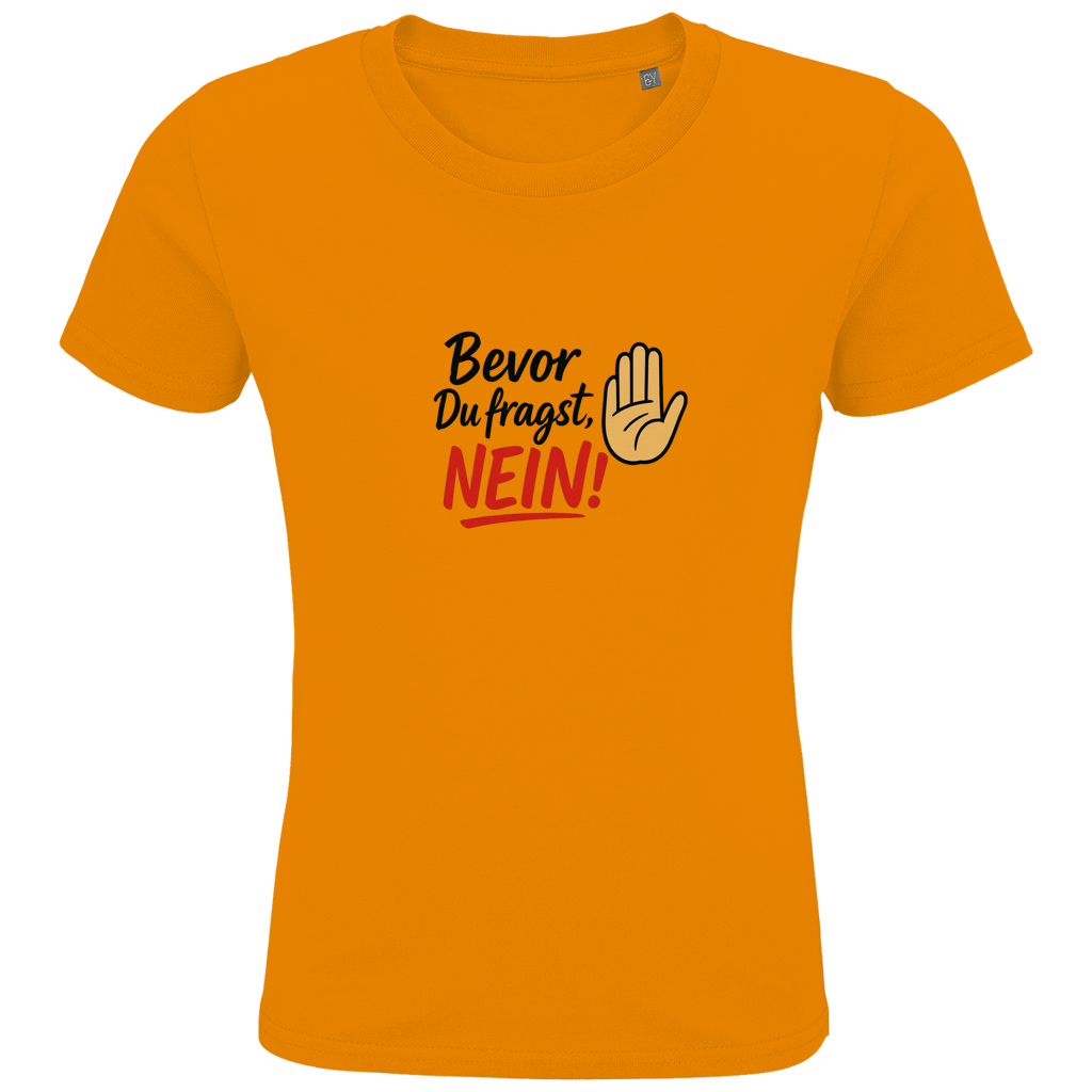 Kids Premium Bio T-Shirt „Bevor du fragst: NEIN“ | Lustiges Spruchshirt aus Bio-Baumwolle