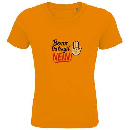 Kids Premium Bio T-Shirt „Bevor du fragst: NEIN“ | Lustiges Spruchshirt aus Bio-Baumwolle