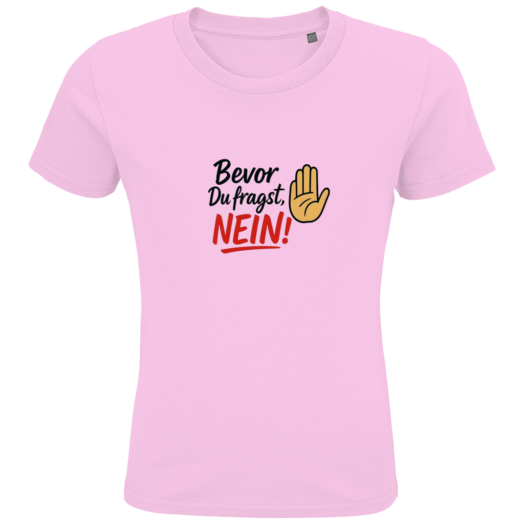 Kids Premium Bio T-Shirt „Bevor du fragst: NEIN“ | Lustiges Spruchshirt aus Bio-Baumwolle