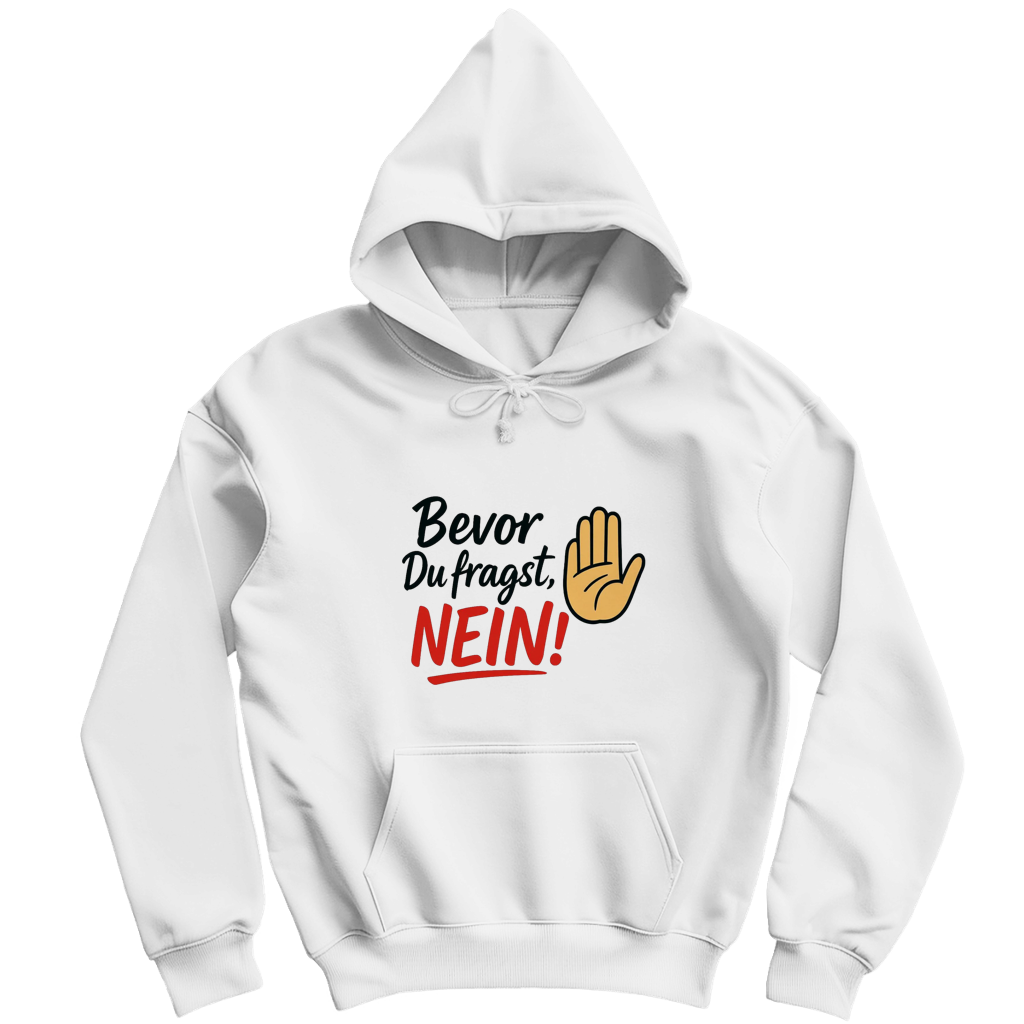 Herren Hoodie „Bevor du fragst: NEIN“ | Lustiger Spruch Hoodie für Männer