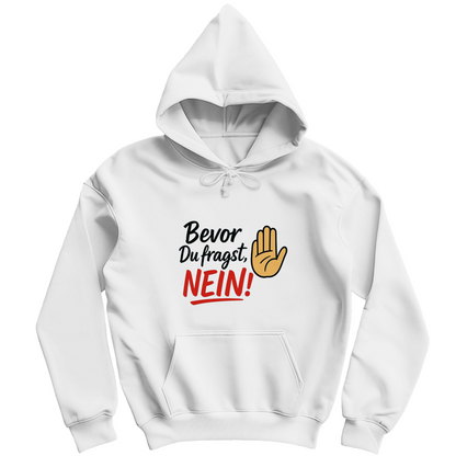 Herren Hoodie „Bevor du fragst: NEIN“ | Lustiger Spruch Hoodie für Männer