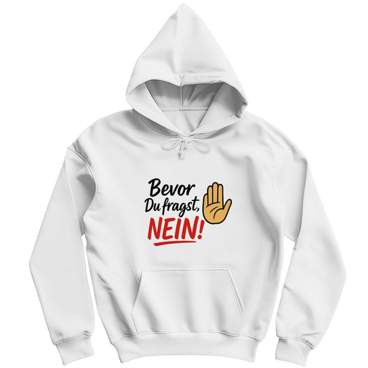 Herren Hoodie „Bevor du fragst: NEIN“ | Lustiger Spruch Hoodie für Männer