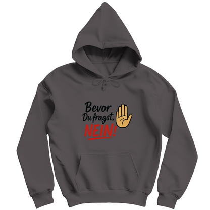 Herren Hoodie „Bevor du fragst: NEIN“ | Lustiger Spruch Hoodie für Männer