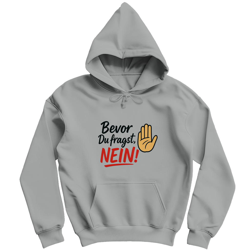 Herren Hoodie „Bevor du fragst: NEIN“ | Lustiger Spruch Hoodie für Männer