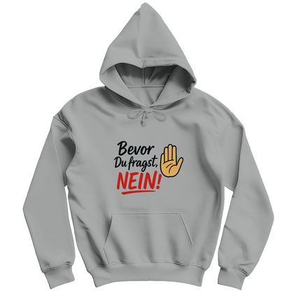 Herren Hoodie „Bevor du fragst: NEIN“ | Lustiger Spruch Hoodie für Männer