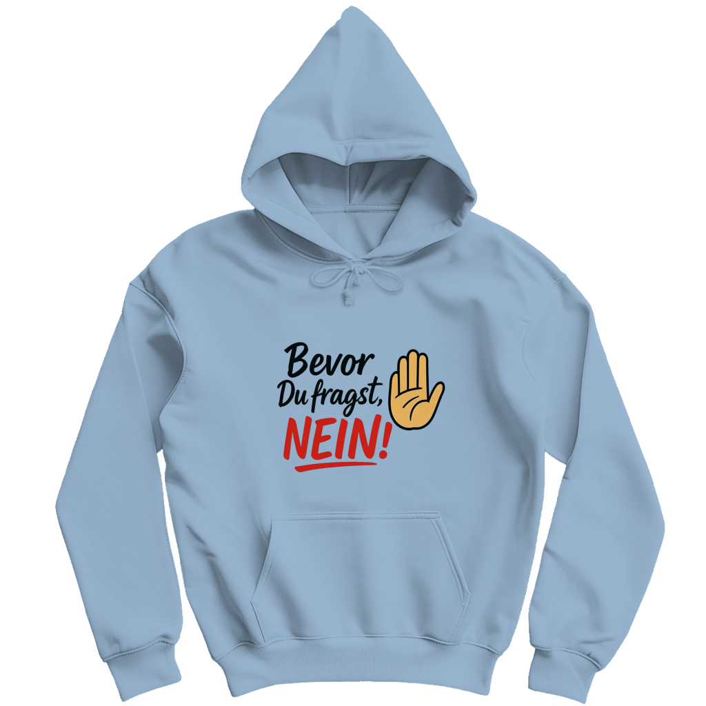 Herren Hoodie „Bevor du fragst: NEIN“ | Lustiger Spruch Hoodie für Männer