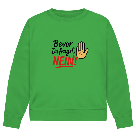 Herren Premium Bio Sweatshirt „Bevor du fragst: NEIN“ | Lustiges Spruch Sweatshirt für Männer