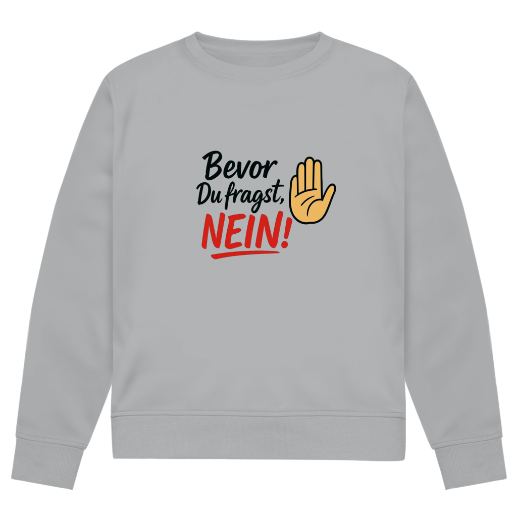 Herren Premium Bio Sweatshirt „Bevor du fragst: NEIN“ | Lustiges Spruch Sweatshirt für Männer