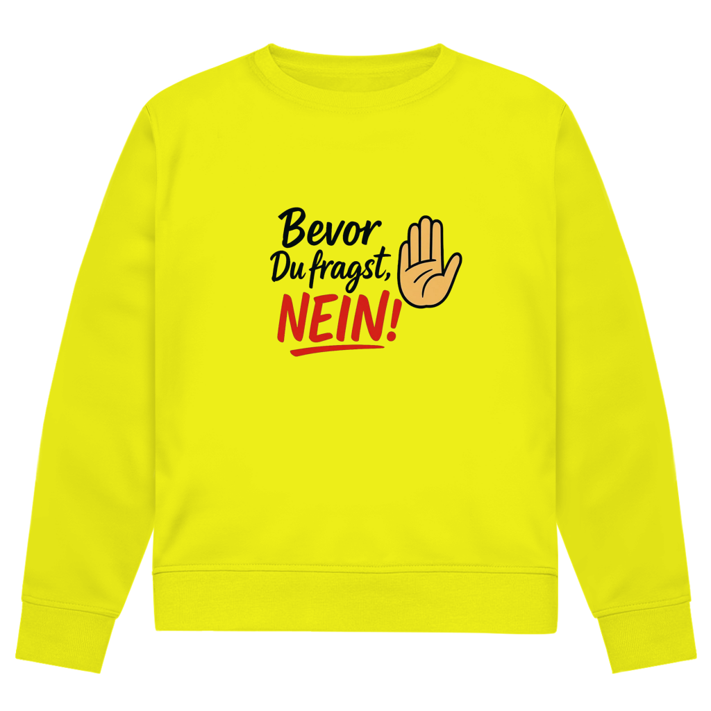 Herren Premium Bio Sweatshirt „Bevor du fragst: NEIN“ | Lustiges Spruch Sweatshirt für Männer