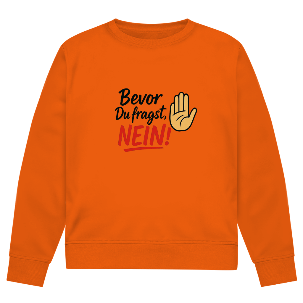 Herren Premium Bio Sweatshirt „Bevor du fragst: NEIN“ | Lustiges Spruch Sweatshirt für Männer