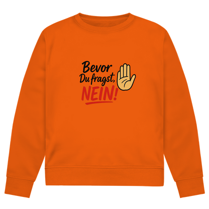 Herren Premium Bio Sweatshirt „Bevor du fragst: NEIN“ | Lustiges Spruch Sweatshirt für Männer