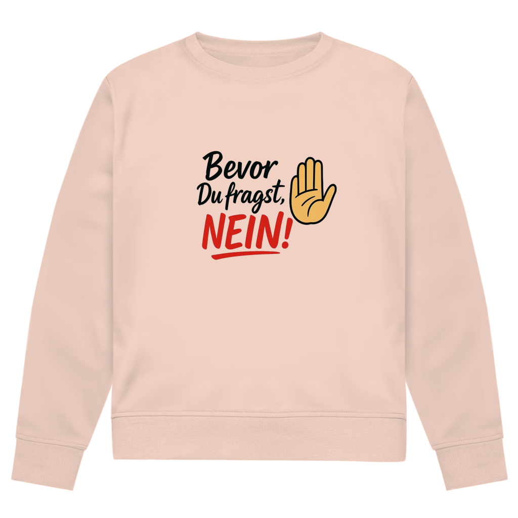 Herren Premium Bio Sweatshirt „Bevor du fragst: NEIN“ | Lustiges Spruch Sweatshirt für Männer