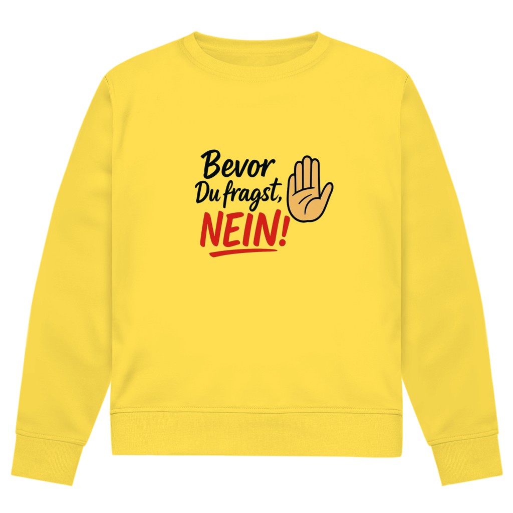 Herren Premium Bio Sweatshirt „Bevor du fragst: NEIN“ | Lustiges Spruch Sweatshirt für Männer