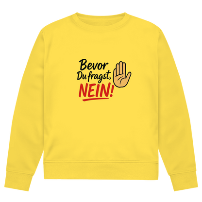 Herren Premium Bio Sweatshirt „Bevor du fragst: NEIN“ | Lustiges Spruch Sweatshirt für Männer