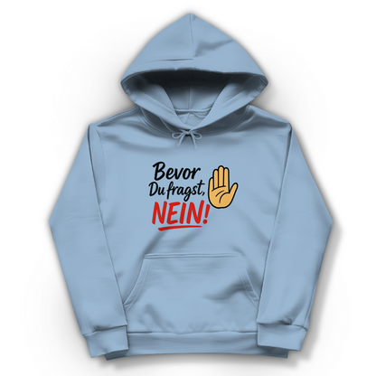Damen Hoodie „Bevor du fragst: NEIN“ | Lustiger Spruch Hoodie für Frauen
