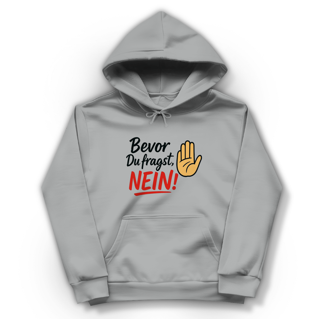 Damen Hoodie „Bevor du fragst: NEIN“ | Lustiger Spruch Hoodie für Frauen