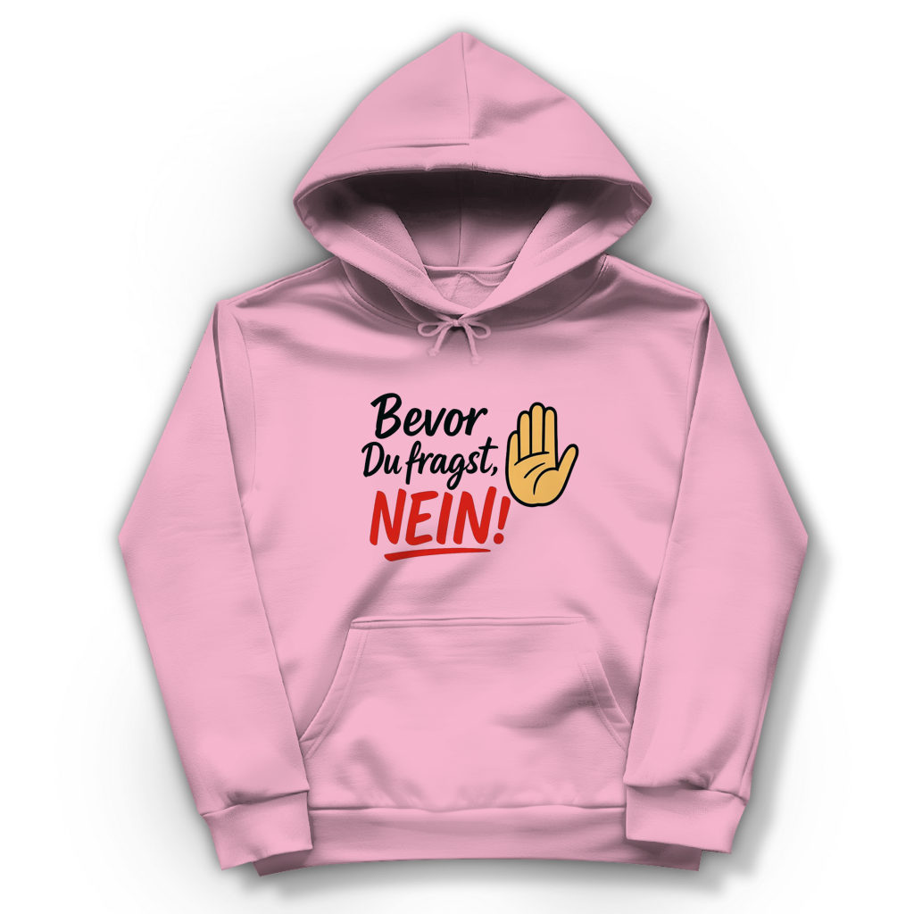 Damen Hoodie „Bevor du fragst: NEIN“ | Lustiger Spruch Hoodie für Frauen