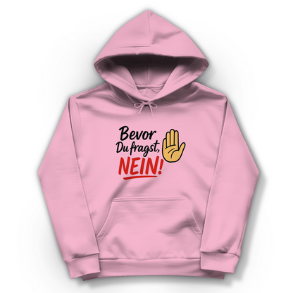 Damen Hoodie „Bevor du fragst: NEIN“ | Lustiger Spruch Hoodie für Frauen