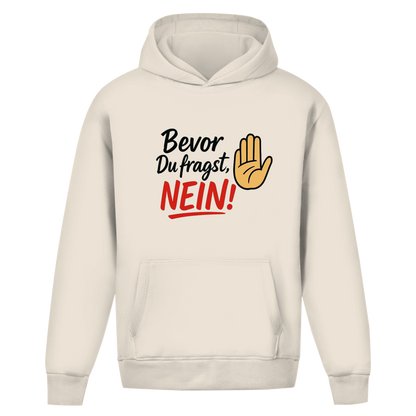 Oversize Hoodie ohne Kordel „Bevor du fragst: NEIN“ | Lustiger Statement Hoodie