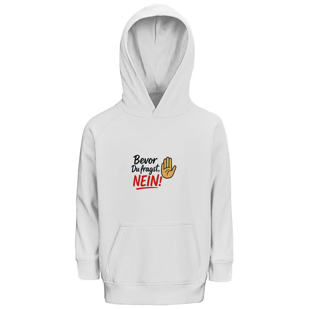 Kinder Premium Bio Hoodie „Bevor du fragst: NEIN“ | Lustiger Spruch Hoodie für Kids