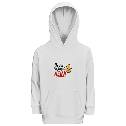 Kinder Premium Bio Hoodie „Bevor du fragst: NEIN“ | Lustiger Spruch Hoodie für Kids