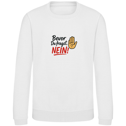 Kinder Sweatshirt „Bevor du fragst: NEIN“ | Lustiges Spruch Sweatshirt für Kids