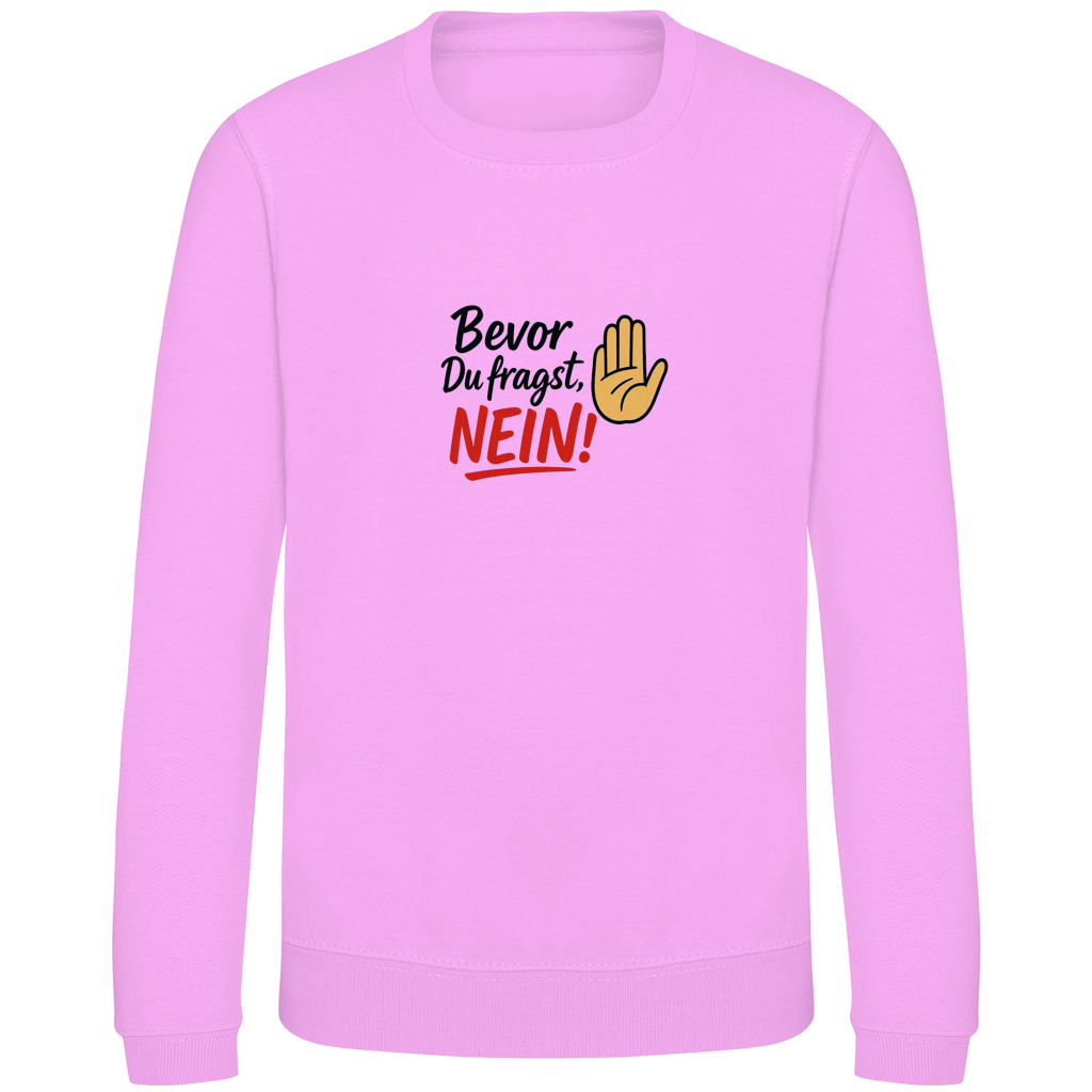 Kinder Sweatshirt „Bevor du fragst: NEIN“ | Lustiges Spruch Sweatshirt für Kids