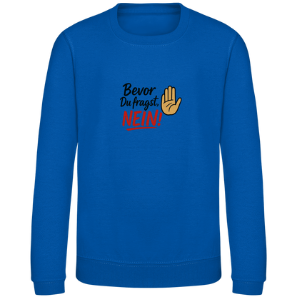 Kinder Sweatshirt „Bevor du fragst: NEIN“ | Lustiges Spruch Sweatshirt für Kids