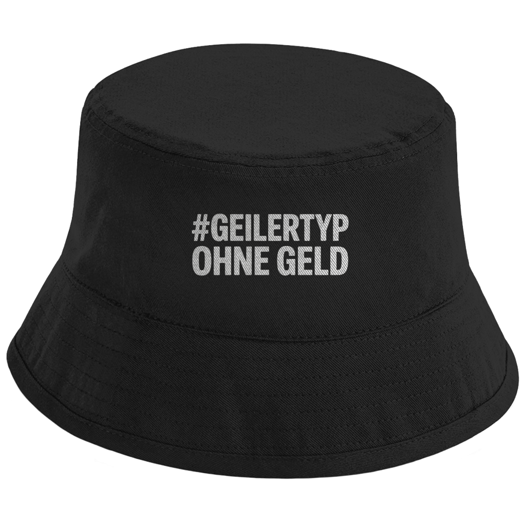 Bucket Hat „#GEILERTYP OHNE GELD“ – Unisex Statement Hut aus Bio-Baumwolle mit UPF50+