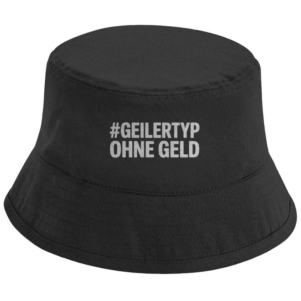 Bucket Hat „#GEILERTYP OHNE GELD“ – Unisex Statement Hut aus Bio-Baumwolle mit UPF50+