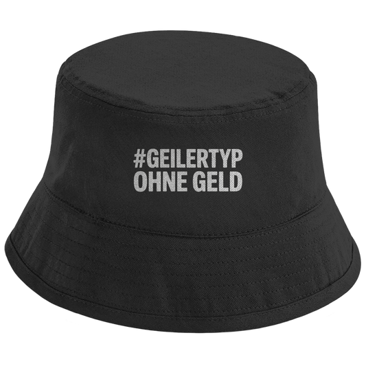 Bucket Hat „#GEILERTYP OHNE GELD“ – Unisex Statement Hut aus Bio-Baumwolle mit UPF50+