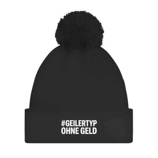Bommelmütze „#GEILERTYP OHNE GELD“ – Unisex Statement Wintermütze mit Pompon