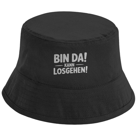 Bucket Hat „Bin da – kann losgehen“ – Unisex Statement Hut aus Bio-Baumwolle mit UPF50+