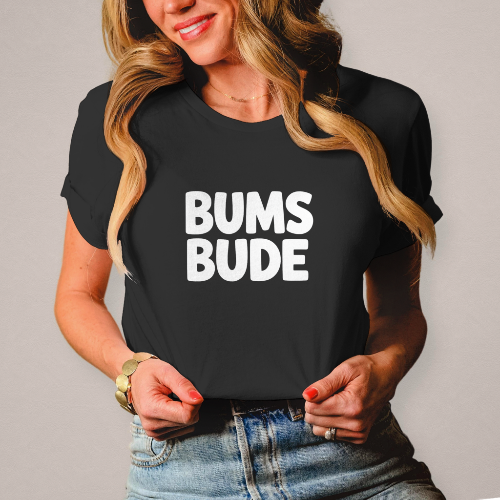 Damen T-Shirt „Bumsbude“ Schwarz – Lustiges Statement Shirt