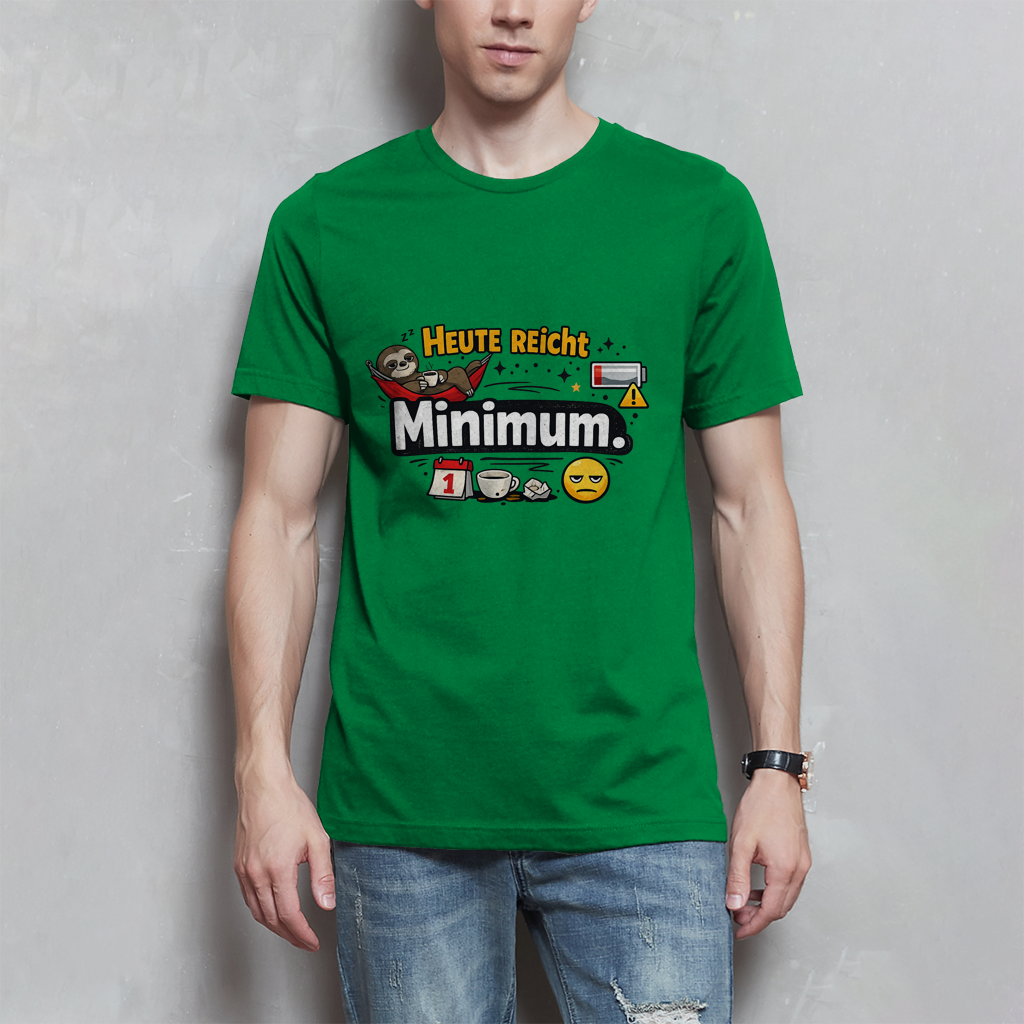 Lustiges Herren T-Shirt „Heute reicht Minimum“ – Humor Shirt für Männer
