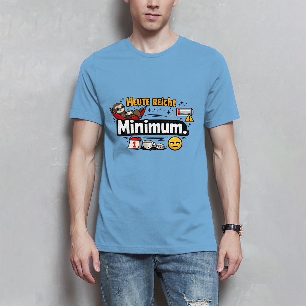 Lustiges Herren T-Shirt „Heute reicht Minimum“ – Humor Shirt für Männer