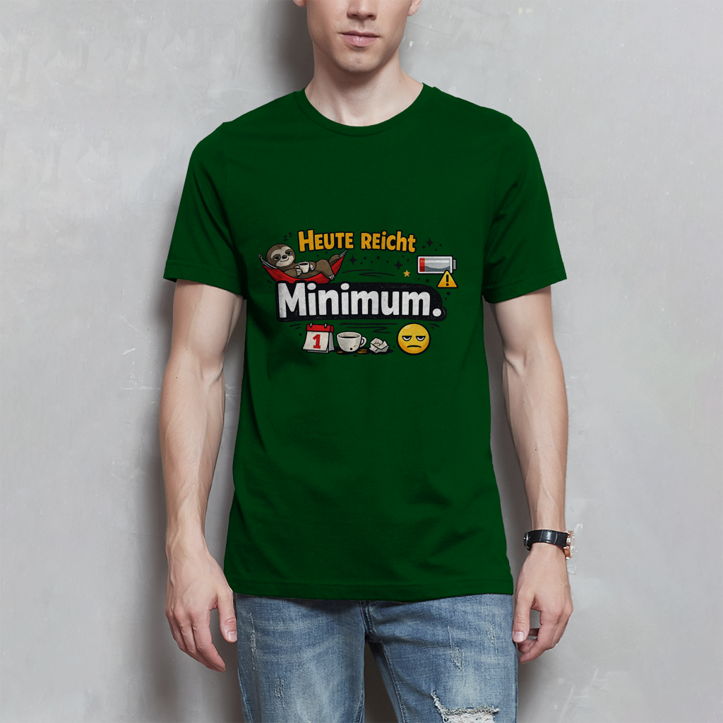 Lustiges Herren T-Shirt „Heute reicht Minimum“ – Humor Shirt für Männer