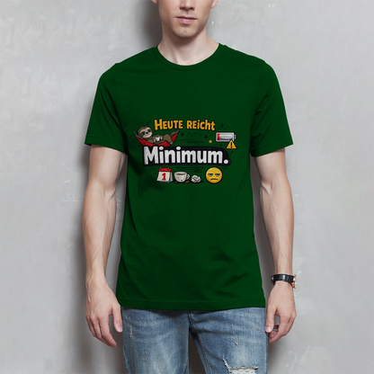 Lustiges Herren T-Shirt „Heute reicht Minimum“ – Humor Shirt für Männer