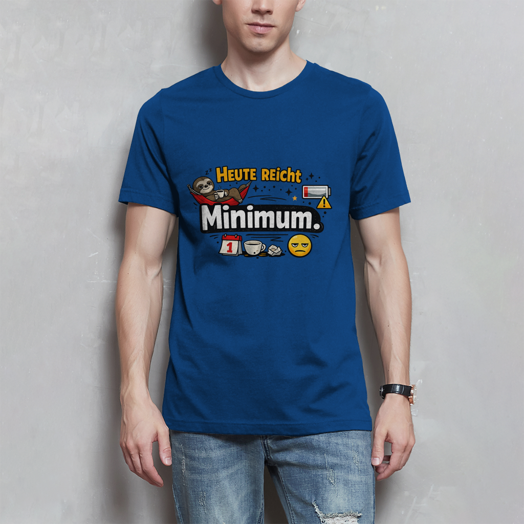 Lustiges Herren T-Shirt „Heute reicht Minimum“ – Humor Shirt für Männer