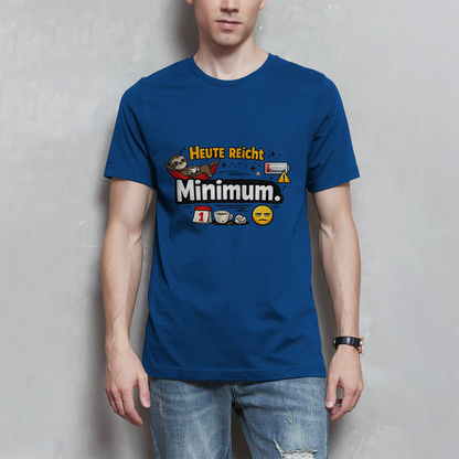 Lustiges Herren T-Shirt „Heute reicht Minimum“ – Humor Shirt für Männer