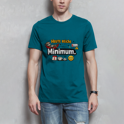 Lustiges Herren T-Shirt „Heute reicht Minimum“ – Humor Shirt für Männer